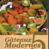 كتاب BILINGUE باللغتين GATEAUX modernes special ❝ ⏤ سعيدة بن بريم